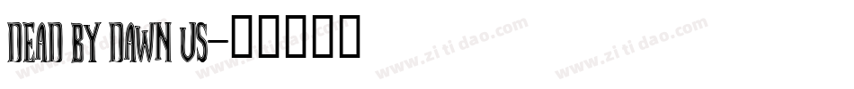 Dead By Dawn US字体转换